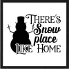 Clearance There's Snow Place Like Home 15.5" x 15.5" Framed Christmas Wall Decor Art Print Sign Poster in a Black Wooden Frame with UV Acrylic and Hangers Wall