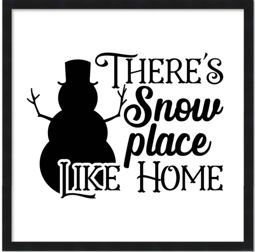 Clearance There's Snow Place Like Home 15.5" x 15.5" Framed Christmas Wall Decor Art Print Sign Poster in a Black Wooden Frame with UV Acrylic and Hangers Wall