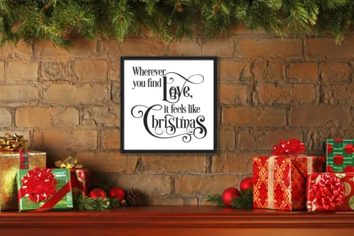 Sale Wherever You Find Love, It Feels Like Christmas 15.5" x 15.5" Framed Christmas Wall Decor Sign Poster in a Natural Wooden Frame with UV Acrylic Wall